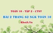 Bài 2 trang 62 SGK Toán 10 tập 2 Chân trời sáng tạo